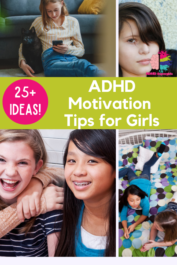 20+ ways to keep a girl with ADHD motivated! ADHD motivation tips created by a mom of three daughters with ADHD who has ADHD herself!